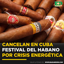 El - #ElDiarioInternacional 🚬🇨🇺👉 CANCELAN EN CUBA FESTIVAL DEL HABANO  POR CRISIS ENERGÉTICA El Festival del Habano, el evento internacional más  importante del mundo en torno al habano cubano, originalmente programado del