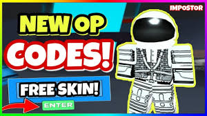 New Game New Op Codes In Impostor Beta Free Skin Codes Roblox Youtube
