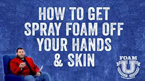 How To Remove Spray Foam From Skin