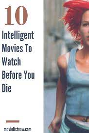 These are the 20 movies you need to watch before you die! 10 Intelligent Movies To Watch Before You Die Movie List Now