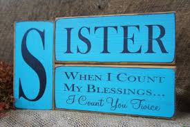 When I Count My Blessings I Count You Twice Sister Sister When I Count My Blessings I Count You Twice 3 Pc Block Etsy In 2020 Custom Notecards Gifts For Your Sister Blessed