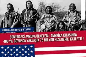 AMERİKA'NIN KIZILDERİLİ SOYKIRIMI