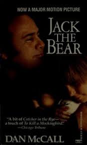 Jack the bear : a novel : McCall, Dan : Free Download, Borrow, and  Streaming : Internet Archive