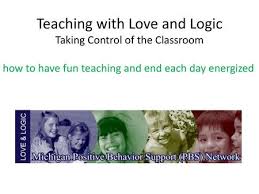 From behavioral research to practical guidance on relationships, mental health and addiction. Teaching With Love And Logic Ppt Video Online Download