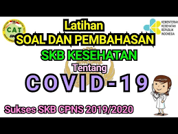 Setelah kita membahas berbagai contoh soal tes kompetensi dasar (tkd) di 110 contoh soal dan pembahasan cpns tes kompetensi dasar (tkd). Latihan Soal Skb Kesehatan Umum Cpns 2020 Tentang Covid 19 Untuk Semua Profesi Kesehatan Youtube