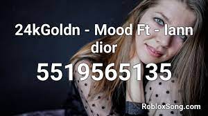 Below are 44 working coupons for roblox id codes for mood from reliable websites that we have updated for users to get maximum savings. 24kgoldn Mood Ft Iann Dior Roblox Id Roblox Music Codes