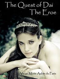 The Quest of Dai: The Eroe by Vivian Marie Aubin du Paris