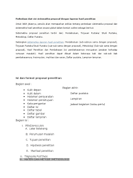 Proposal adalah suatu rancangan kegiatan atau rencana yang ditulis secara sistematis, teliti, juga matang. Perbedaan Dari Sisi Sistematika Proposal Dengan Laporan Hasil Penelitian