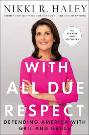· to abide by an agreement. With All Due Respect Defending America With Grit And Grace Haley Nikki Amazon De Bucher