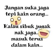 Jaga tepi kain kau sendiri. Ayat Jangan Jaga Tepi Kain Orang