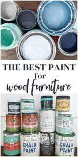What Is The Best Paint For Furniture Best Paint For Wood Cool Paintings Painting Wood Furniture