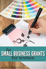 Top Small Business Grants For Women Business Grants Business Loans Small Business Start Up
