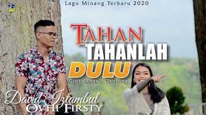 Chord Lagu Minang Tahan Tahanlah Dulu David Iztambul Feat Ovhi Firsty Tribunpadang Com