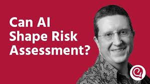 Can AI shape risk assessment?