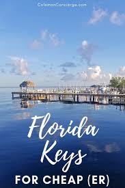 5 Easy Ways To Save Big On Your Florida Keys Vacation Florida Keys Florida Vacation Florida Keys Getaway