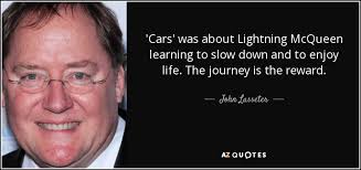 Montgomery lightning mcqueen is an anthropomorphic stock car in the animated pixar film cars, its sequels cars 2, cars 3, and tv shorts kn. John Lasseter Quote Cars Was About Lightning Mcqueen Learning To Slow Down And