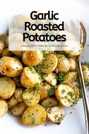 Garlic Roasted Potatoes Recipe The Forked Spoon Recipe Roasted Potato Recipes Easy Roasted Potatoes Recipes