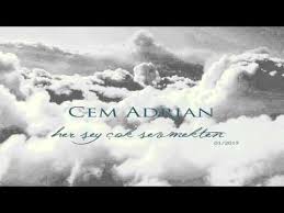 Cem Adrian Her Sey Cok Sevmekten Muzik