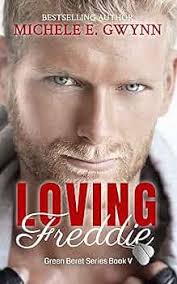 Loving Freddie (Green Beret Book 5) See more