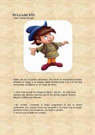 Pulgarcito sintió menos miedo, y les dijo a sus hermanos que huyeran de prisa a la casa mientras pulgarcito, entonces, cargado con todas las riquezas del ogro, volvió a la casa de su padre donde. Calameo Pulgarcito