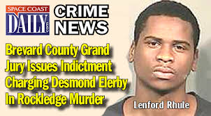 Brevard County Grand Jury Issues Indictment Charging Desmond Elerby In  Rockledge Murder Case