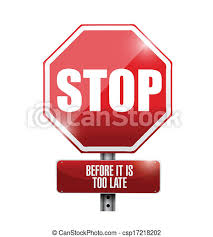 Too late to stop author: Stop Before It Is Too Late Road Sign Illustration Design Over White Canstock