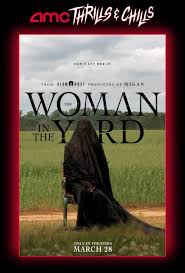 The Woman in the Yard movie showtimes at an AMC Theatre near you.