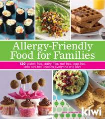 Even though these recipes are completely free of gluten, dairy, nuts, soy, and eggs, you'll hardly notice the difference. Allergy Friendly Food For Families 120 Gluten Free Dairy Free Nut Free Egg Free And Soy Free Recipes Everyone Will Enjoy Kiwi Magazine Editors Of 9781449409760 Amazon Com Books