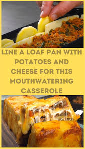 Line A Loaf Pan With Potatoes And Cheese For This Mouthwatering Casserole In 2020 Delicious Dinner Recipes Food Scalloped Potatoes Cheesy