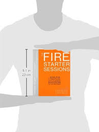 Find passion in what you do for a living author danielle laporte believes the fire you need to live the life of your dreams already flames inside of you. The Fire Starter Sessions A Soulful Practical Guide To Creating Success On Your Own Terms Amazon De Laporte Danielle Fremdsprachige Bucher