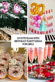 Stylish, personalised 30th birthday present ideas for him and her. 23 Cute Glam 30th Birthday Party Ideas For Girls Shelterness