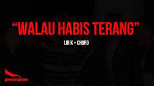 Check spelling or type a new query. Peterpan Walau Habis Terang Chord Lirik Youtube