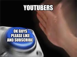 Please like and subscribe meme. Ghiuytgyuiuytyu8iuyf Imgflip