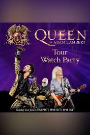 I want to break free. Queen Adam Lambert Tour Watch Party Movie Streaming Online Watch