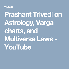 Prashant Trivedi On Astrology Varga Charts And Multiverse