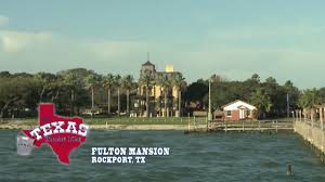 Colonel george ware fulton and harriet gillette smith began building the 4 story struct. The Texas Bucket List The Fulton Mansion In Rockport Fulton