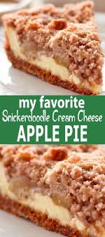 Snickerdoodle Cream Cheese Apple Pie Apples And Cheese Delicious Pies Fun Desserts