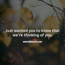 Just Wanted You To Know That We Re Thinking Of You Idlehearts