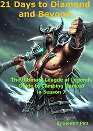 Patch 11.11 5v5 diamond tier list. 21 Days To Diamond And Beyond The Ultimate League Of Legends Guide To Climbing Ranked In