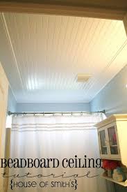 Beadboard Ceiling In Bathroom The House Of Smiths Home Diy Interior Decorating Blog Home Remodeling