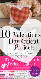 Valentine's day's symbolism is not very extensive, but at the same time, more than recognizable. 10 Valentine S Day Cricut Projects Each Made With A Different Material There Are Several Cute D Cricut Valentines Projects Valentine Projects Cricut Projects