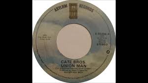 CATE BROTHERS Union Man (#24 USA) 1976 HQ