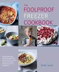 Planning for how to maintain and protect your health in a disaster or emergency is an. The Foolproof Freezer Cookbook Prepare Ahead Meals Stress Free Entertaining Making The Most Of Excess Fruits And Vegetables Feeding The Family The Modern Way By Ghillie James 2012 08 16 Amazon De Ghillie James Bucher