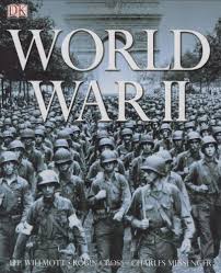 World War II: Willmott, HP, Cross, Robin, Messenger, Charles, Grant, Neil,  Welch, David: 0690472005216: Amazon.com: Books