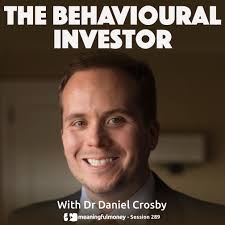 MMP289: The Behavioural Investor with Dr Daniel Crosby