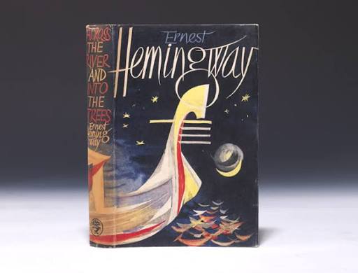 Across the River and Into the Trees First Edition - Ernest Hemingway -  Bauman Rare Books