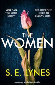 The Women Ebook Download Ebook Pdf Download Author S E Lynes Isbn 1786819058 Language En Category Fict In 2020 Psychological Thrillers Thriller Books To Read