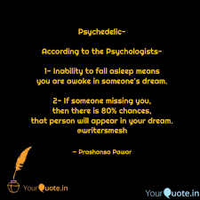 So, how do you know if someone misses you? Psychedelic According T Quotes Writings By Prashansa Pawar Yourquote
