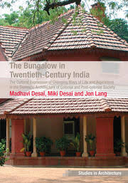 The Bungalow in Twentieth-Century India ...