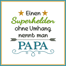 Sprüche für jeden anlass | schöne & lustige sprüche. Stickdatei Spruch Superheld Papa Rock Queen